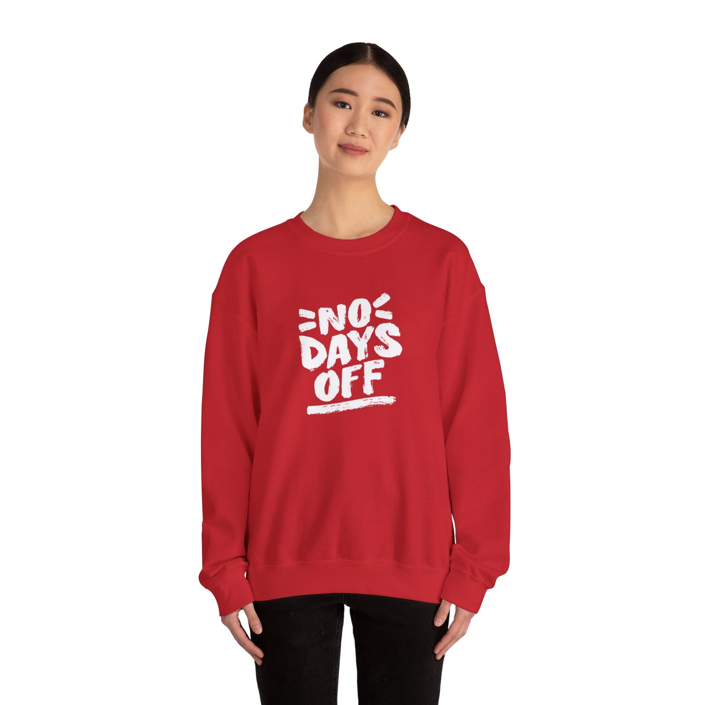 No Days Off Sweatshirt