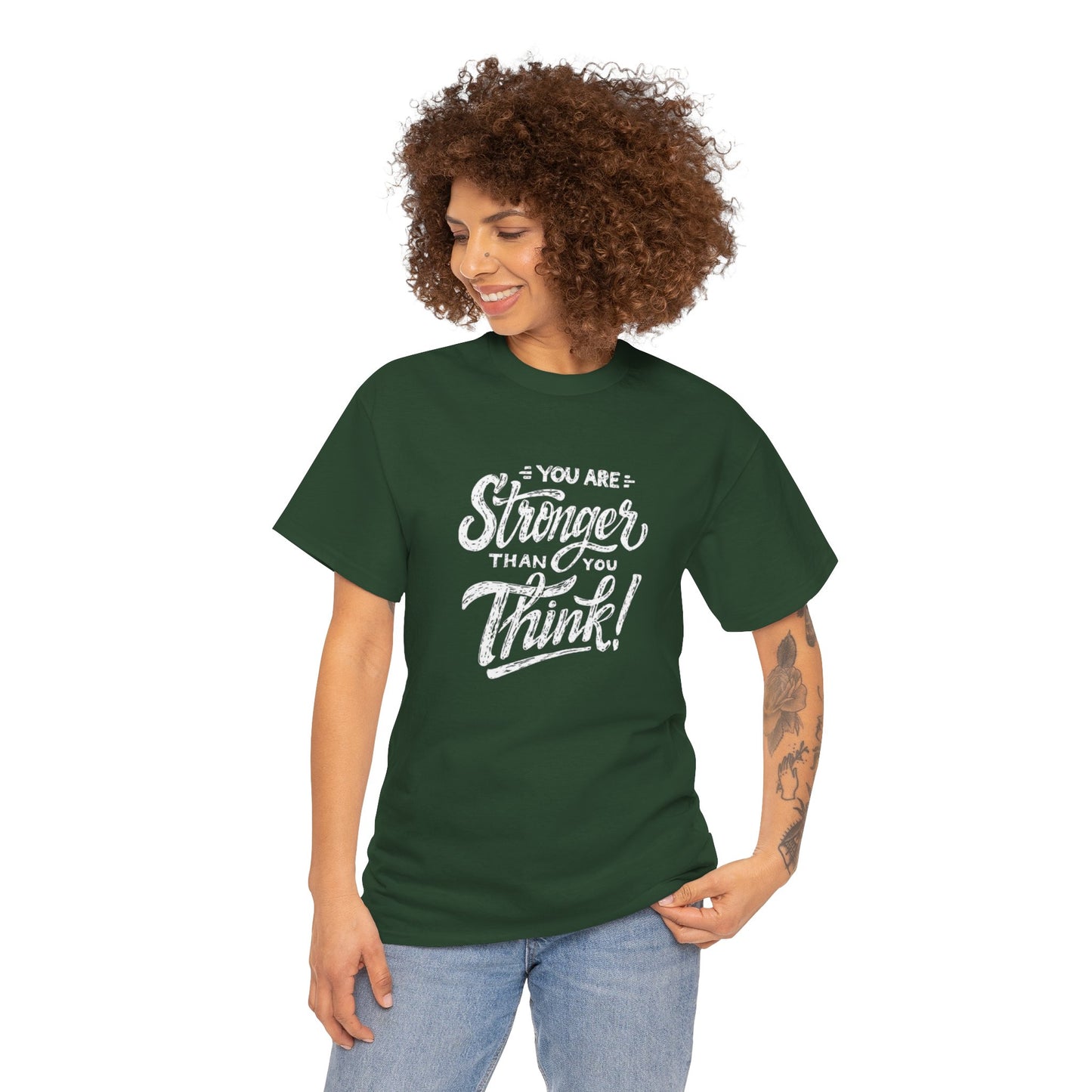 ''You Are Stronger Than You Think!" Unisex Tee