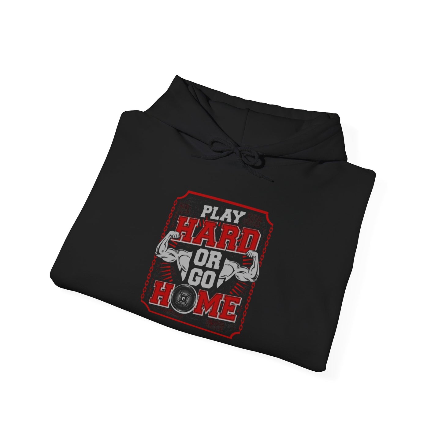 Play Hard or Go Home Hoodie