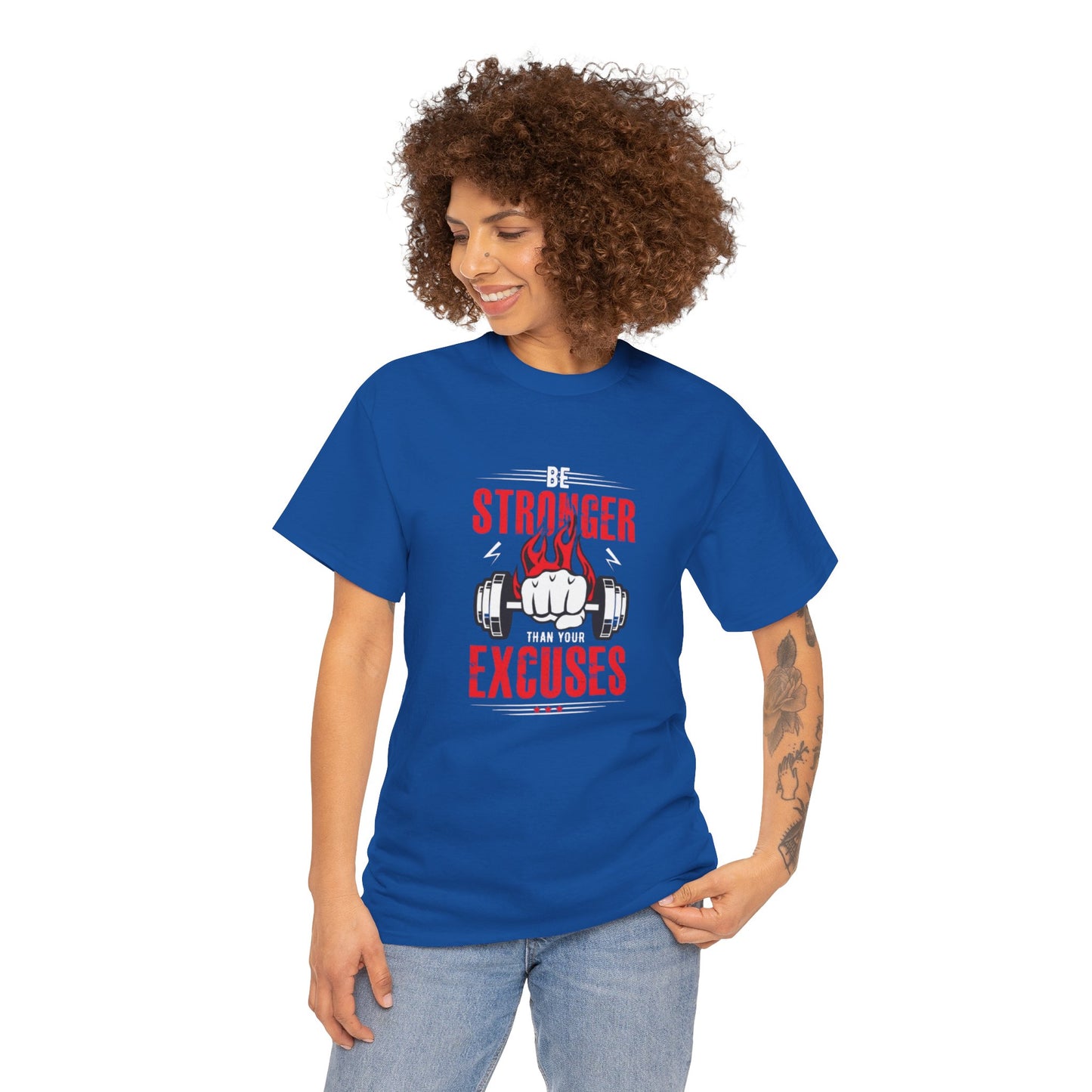 Be Stronger Than Your Excuses Unisex Tee