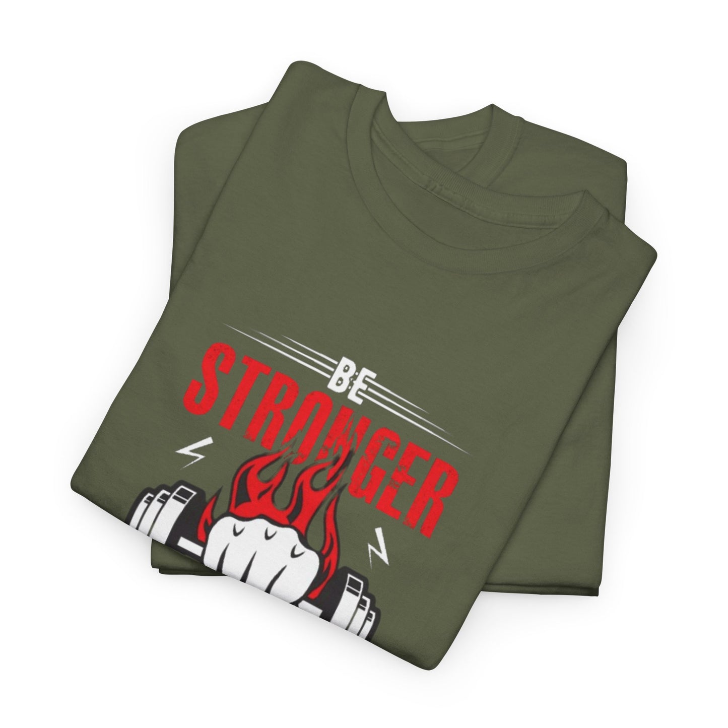 Be Stronger Than Your Excuses Unisex Tee