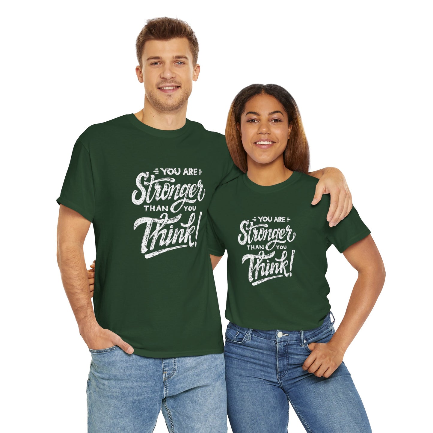 ''You Are Stronger Than You Think!" Unisex Tee