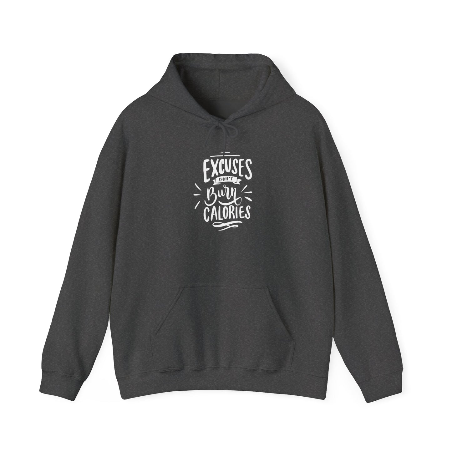 Excuses Burn Calories Hoodie