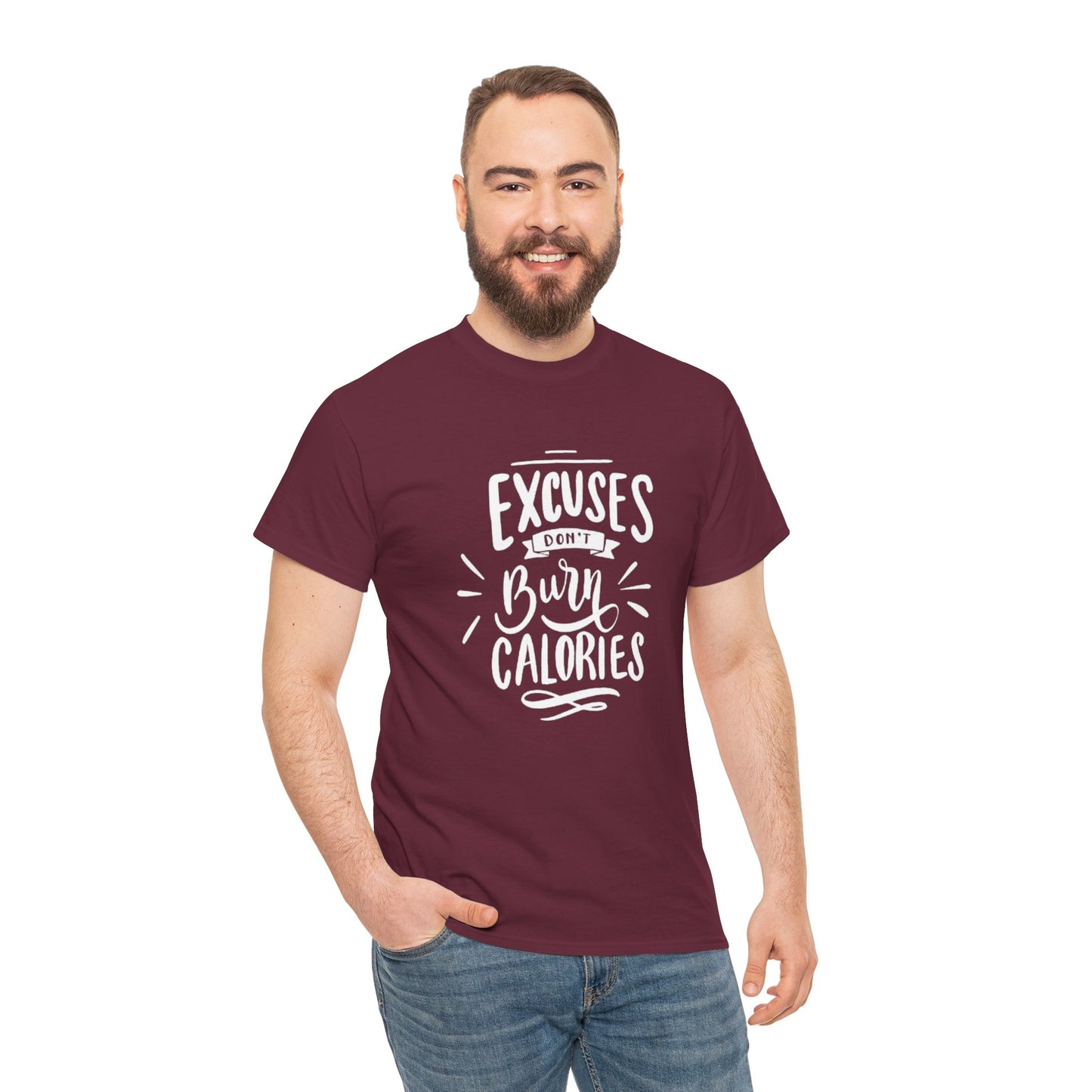 Excuses Don't Burn Calories Unisex Tee