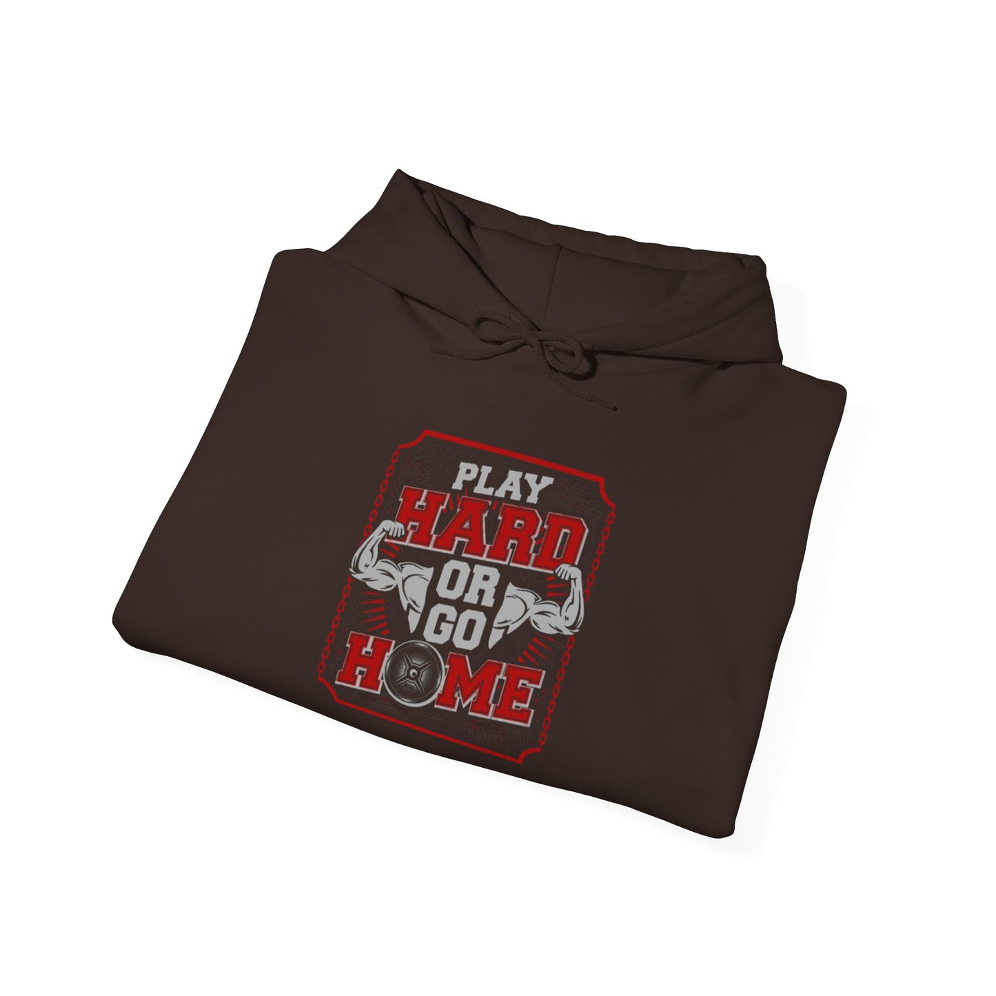 Play Hard or Go Home Hoodie