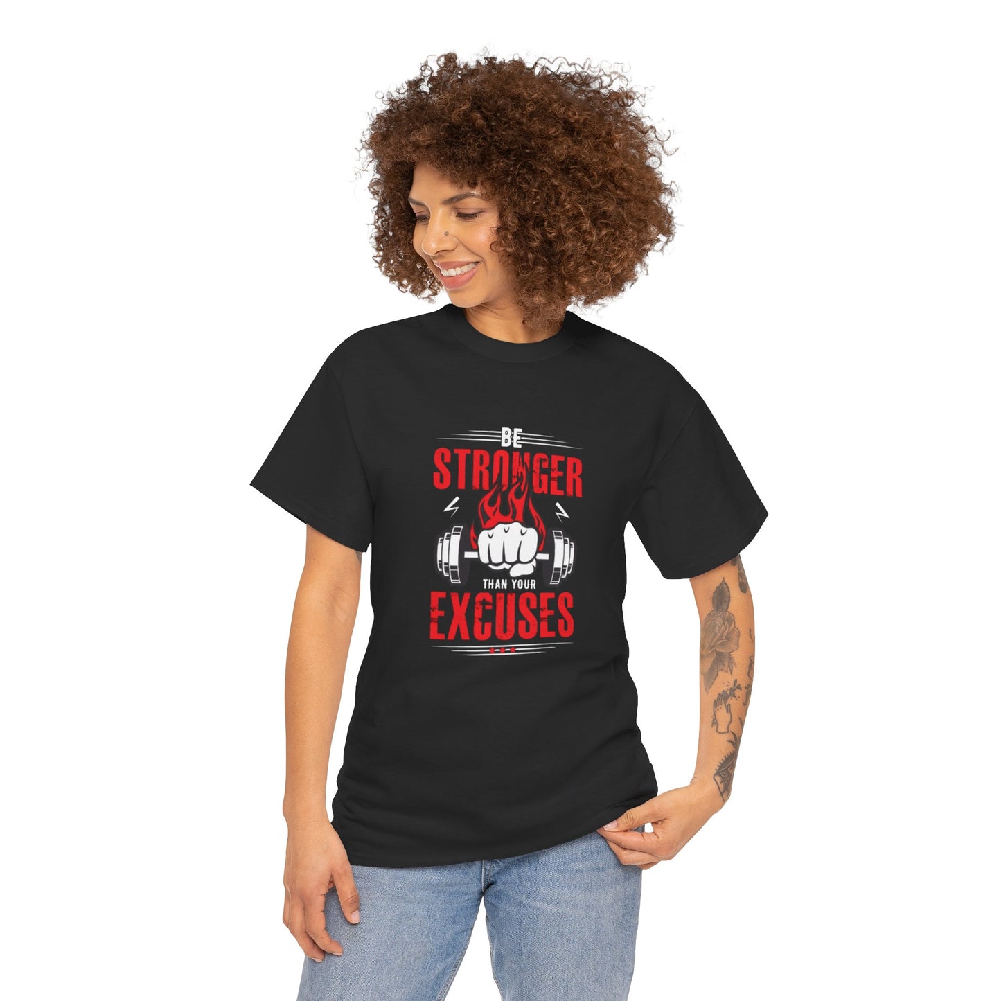 Be Stronger Than Your Excuses Unisex Tee