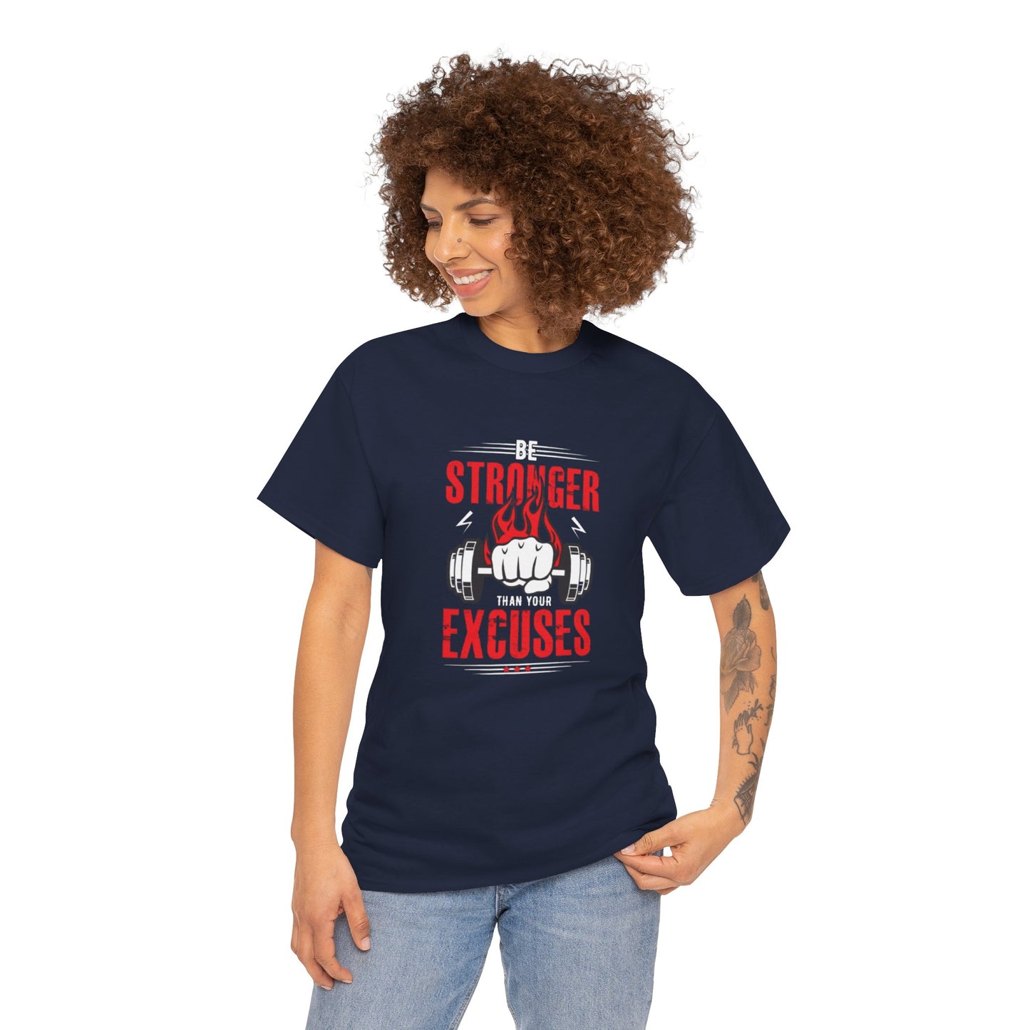 Be Stronger Than Your Excuses Unisex Tee
