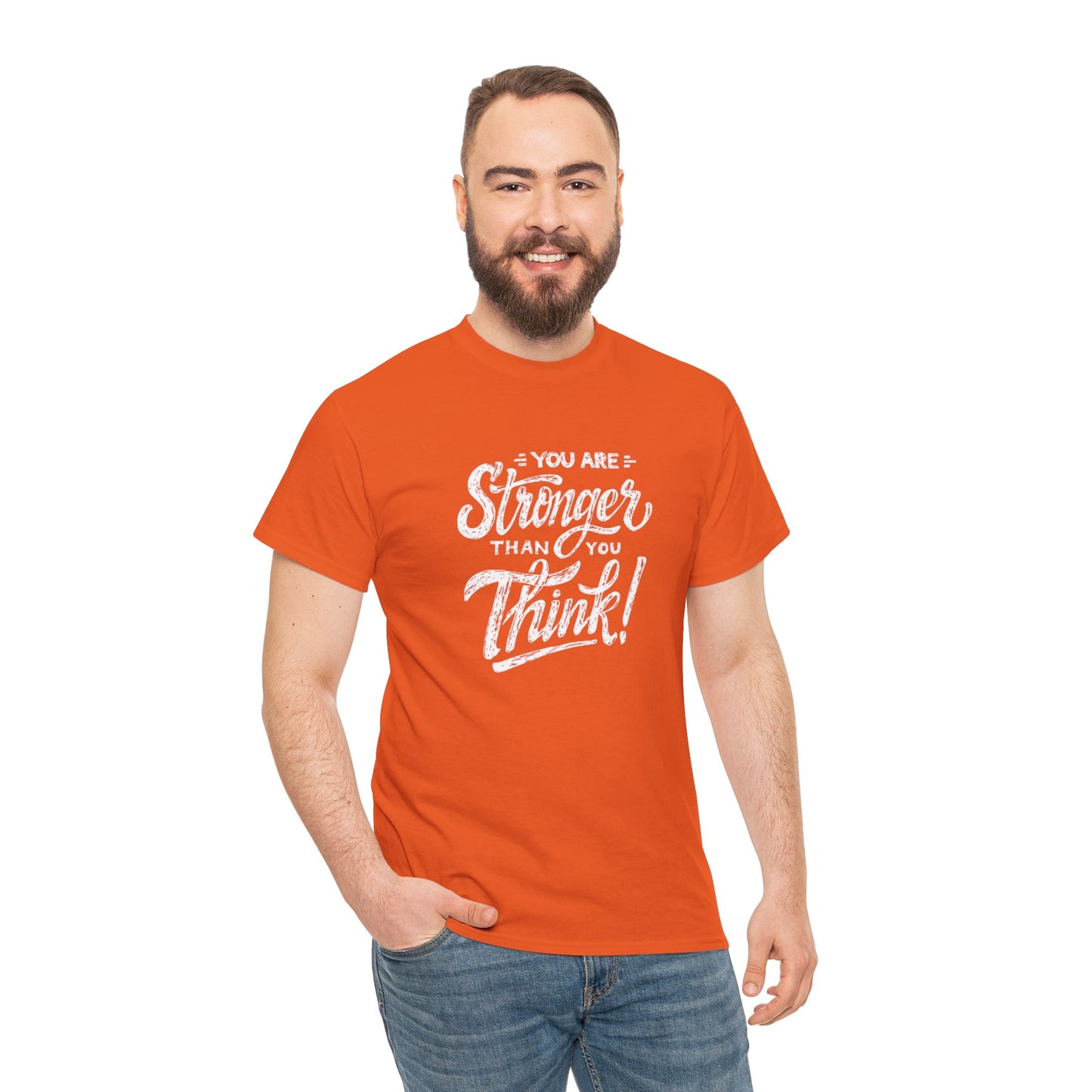 ''You Are Stronger Than You Think!" Unisex Tee