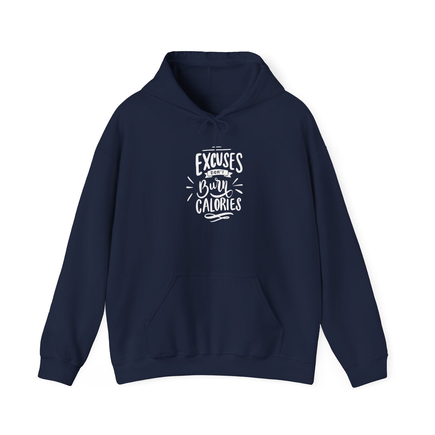 Excuses Burn Calories Hoodie