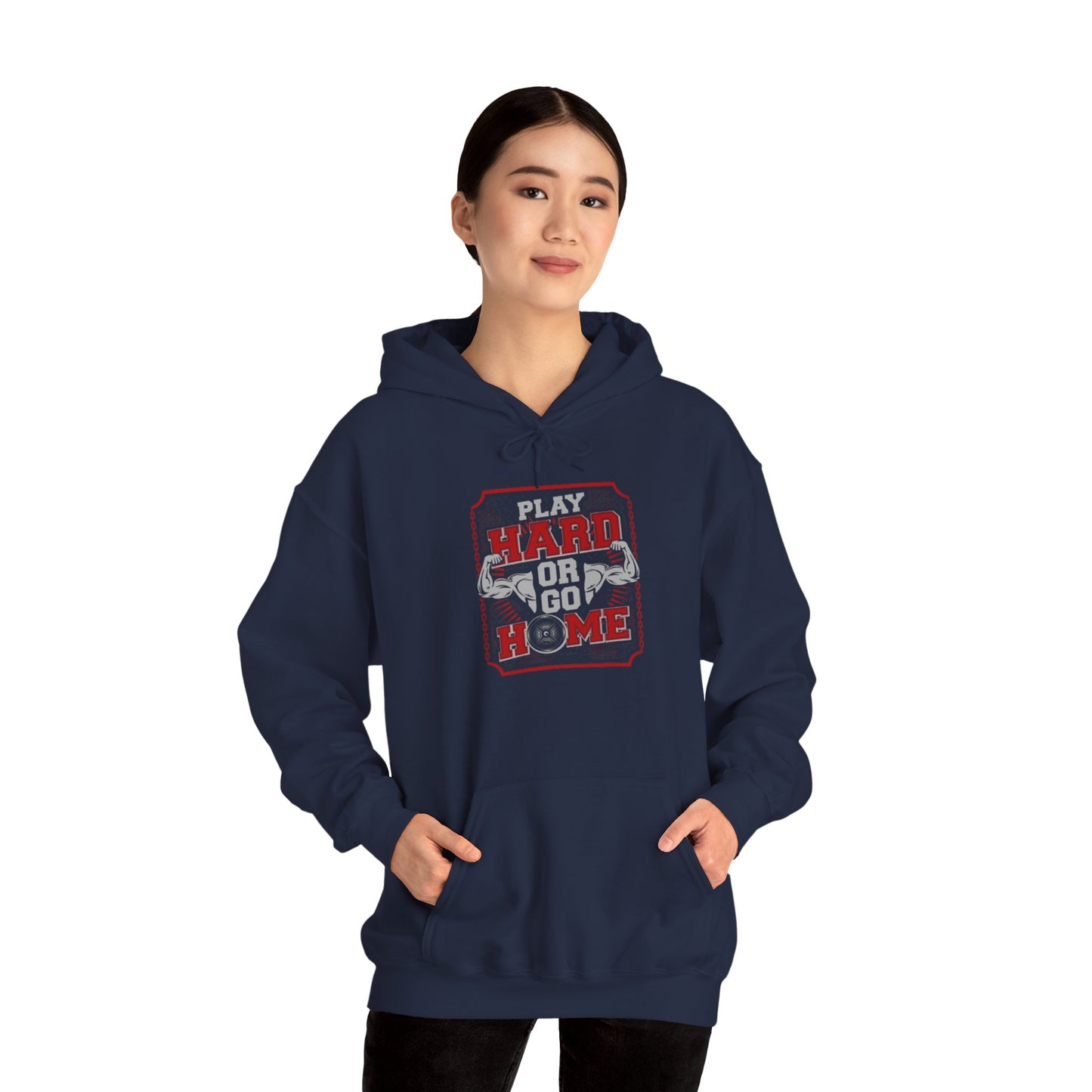 Play Hard or Go Home Hoodie