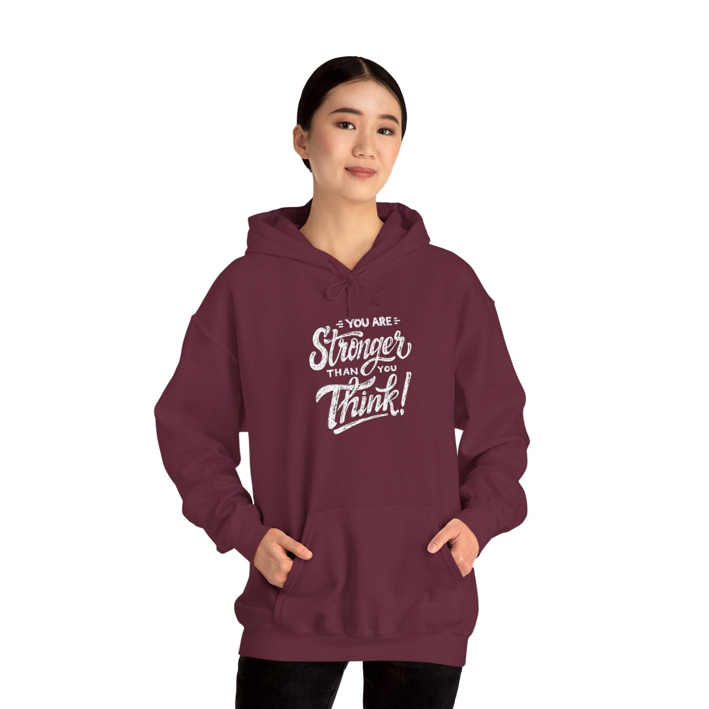 You Are Stronger Than You Think Hoodie