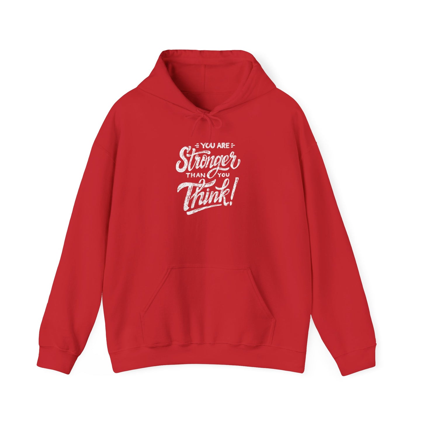 You Are Stronger Than You Think Hoodie