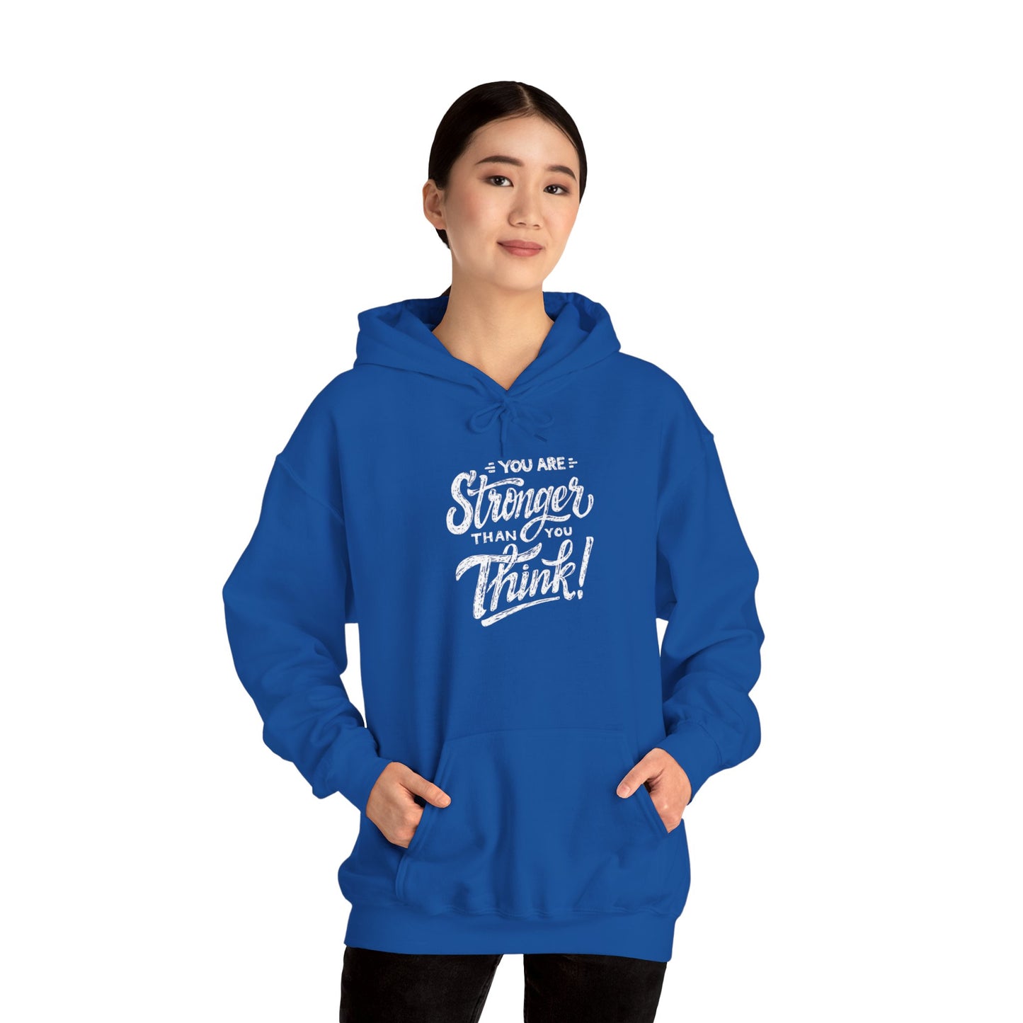 You Are Stronger Than You Think Hoodie