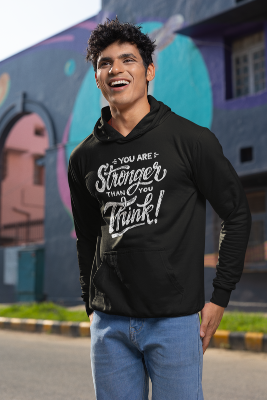 You Are Stronger Than You Think Hoodie